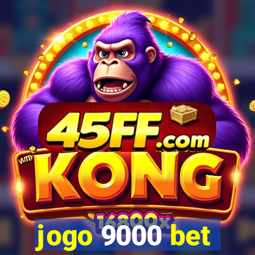 jogo 9000 bet